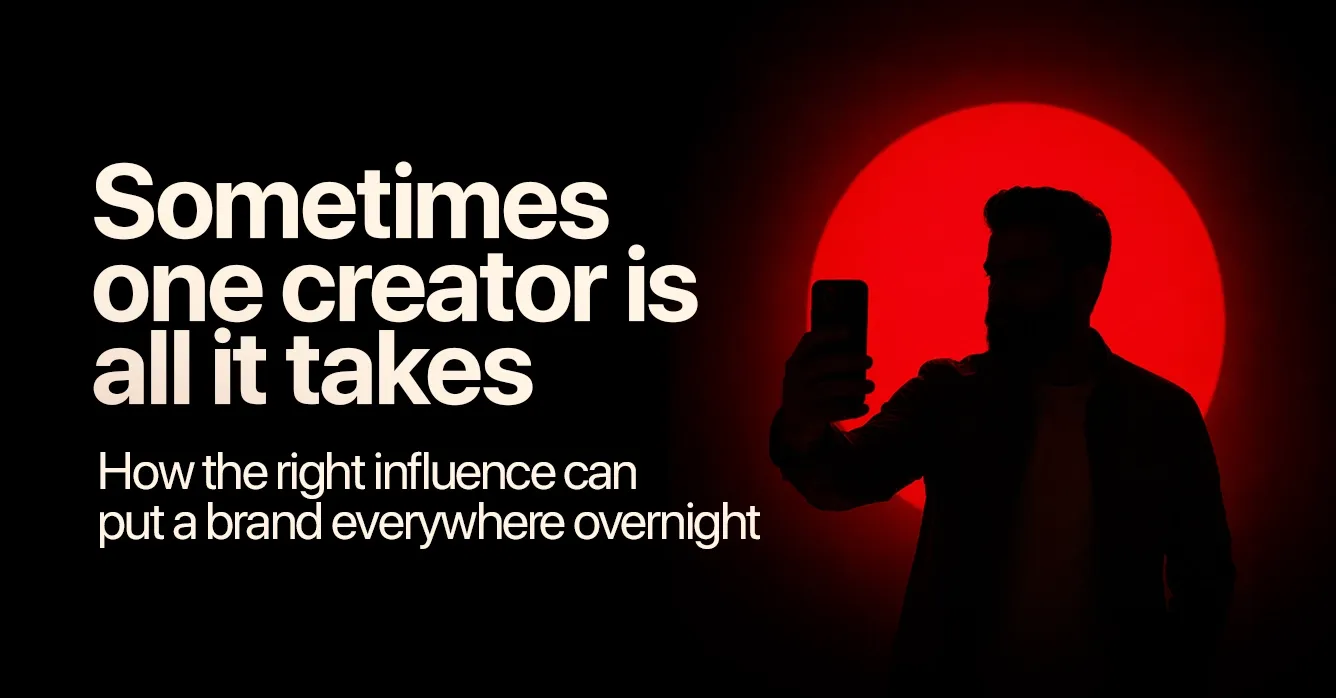 How the Right Influence Can Put a Brand Everywhere Overnight
